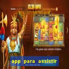 app para assistir todos os jogos de futebol